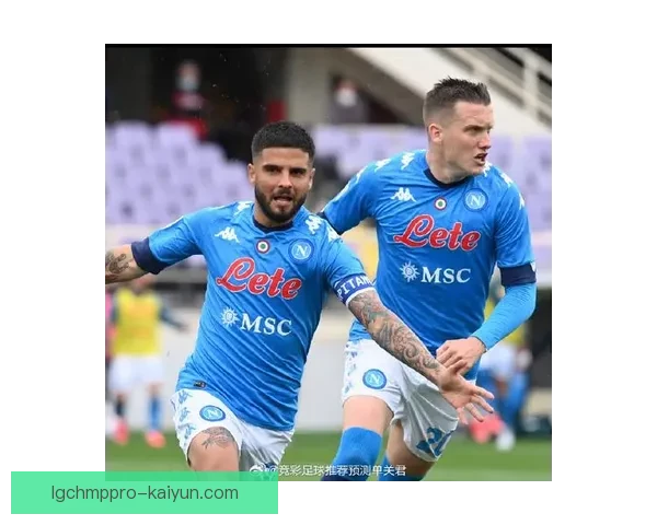 那不勒斯近期比赛亮点显现，状态回暖值得关注